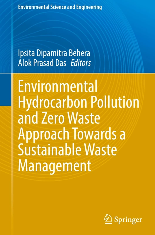 Environmental Hydrocarbon Pollution and Zero Waste Approach Towards a Sustainable Waste Management (Environmental Science and Engineering)