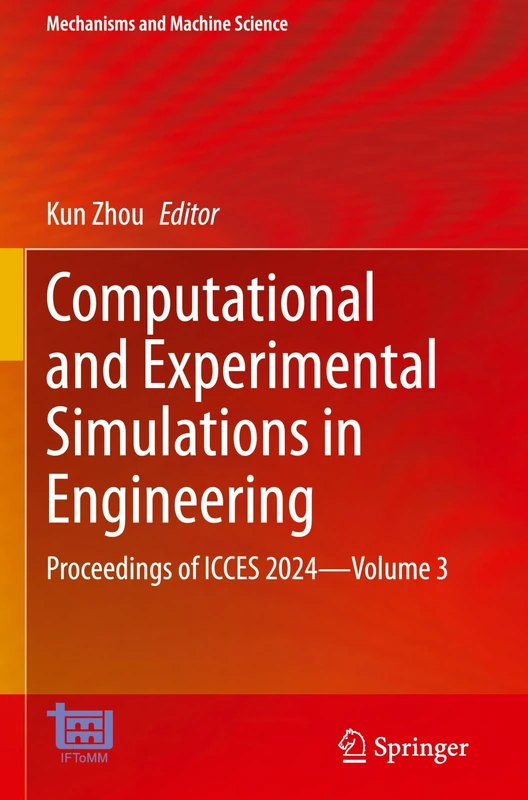 Computational and Experimental Simulations in Engineering: Proceedings of ICCES 2024―Volume 3: 175 (Mechanisms and Machine Science, 175)