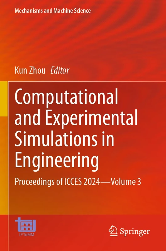 Computational and Experimental Simulations in Engineering: Proceedings of ICCES 2024―Volume 3 (Mechanisms and Machine Science, 175)
