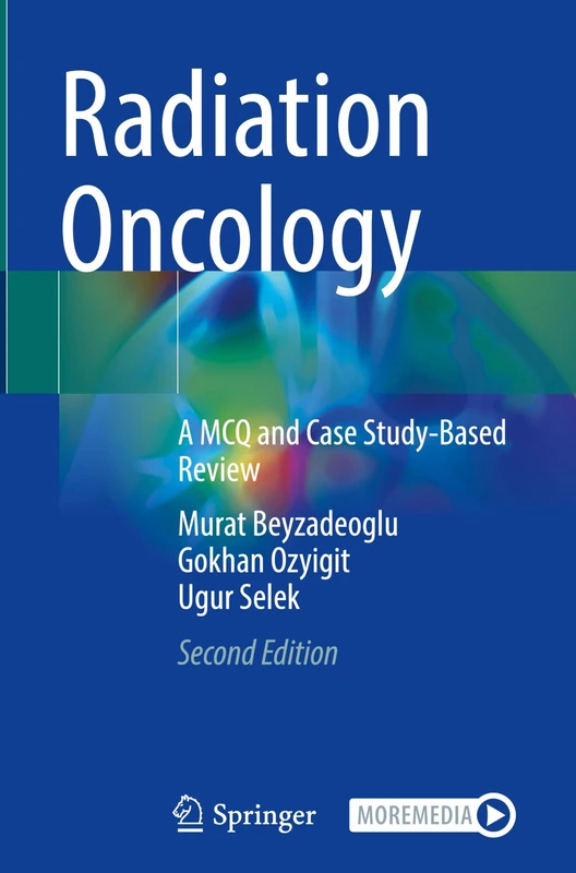 Radiation Oncology: A MCQ and Case Study-Based Review