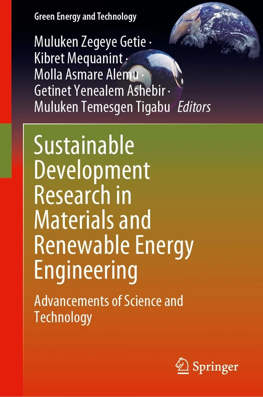 Sustainable Development Research in Materials and Renewable Energy Engineering: Advancements of Science and Technology (Green Energy and Technology)