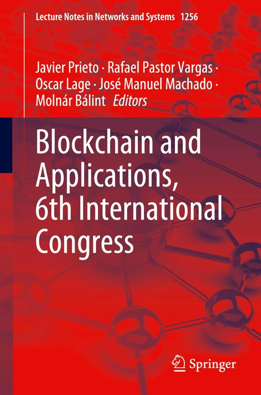 Blockchain and Applications, 6th International Congress: 1256 (Lecture Notes in Networks and Systems, 1256)