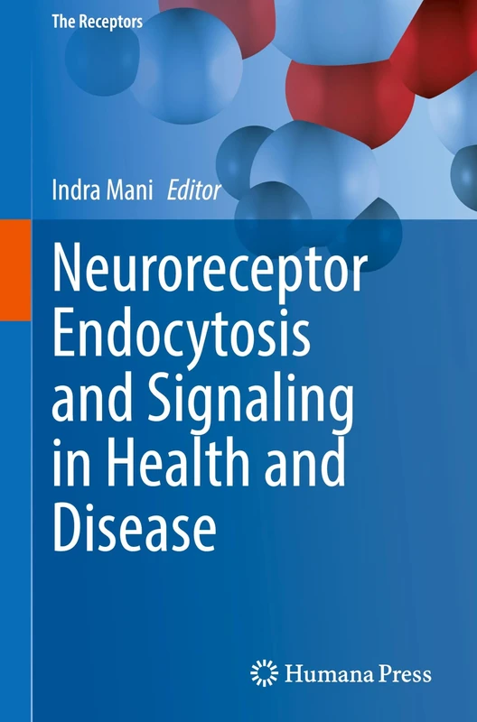 Neuroreceptor Endocytosis and Signaling in Health and Disease: 2 (The Receptors, 2)