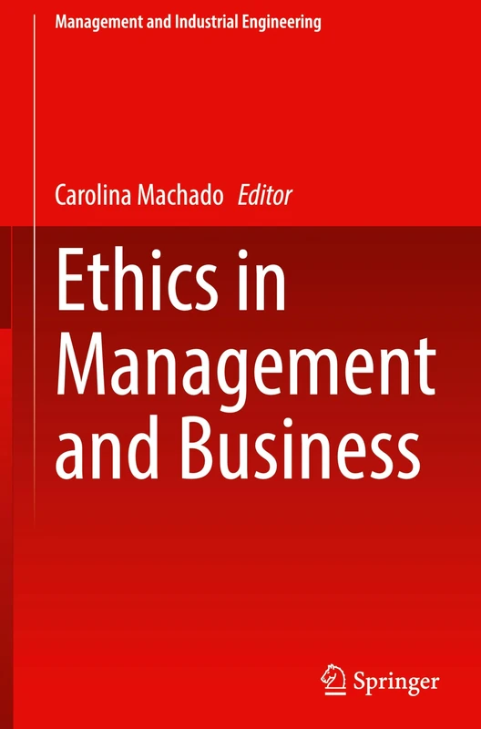 Ethics in Management and Business (Management and Industrial Engineering)