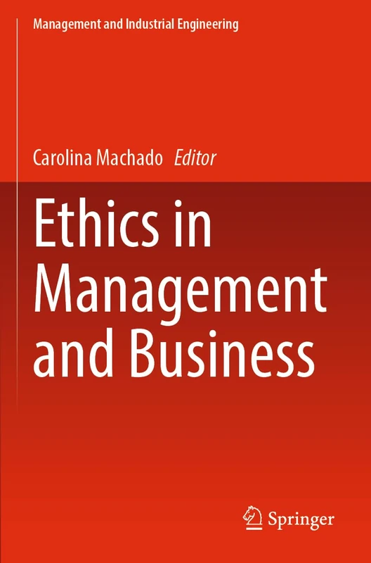 Ethics in Management and Business (Management and Industrial Engineering)