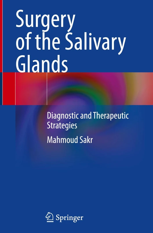 Surgery of the Salivary Glands: Diagnostic and Therapeutic Strategies