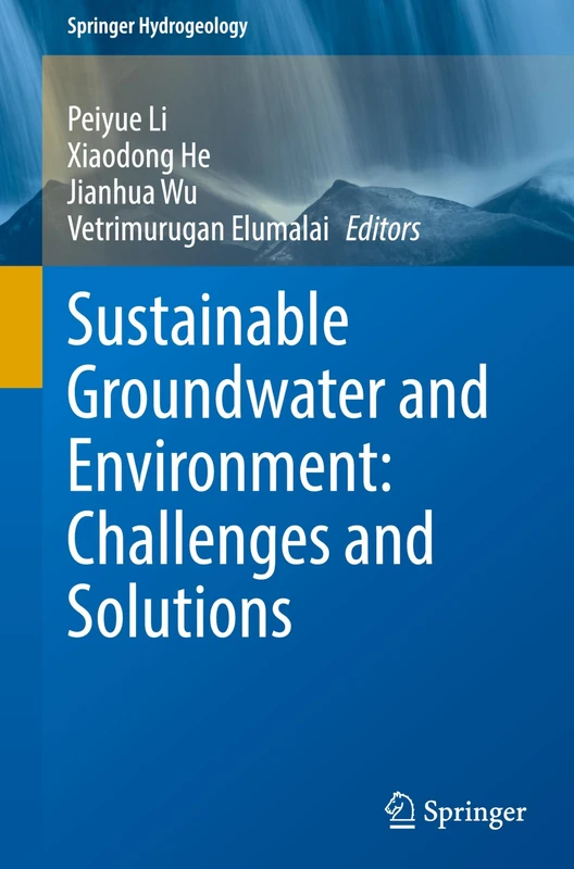Sustainable Groundwater and Environment: Challenges and Solutions (Springer Hydrogeology)