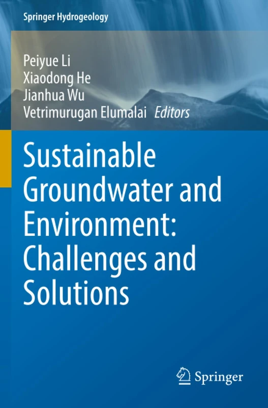Sustainable Groundwater and Environment: Challenges and Solutions (Springer Hydrogeology)