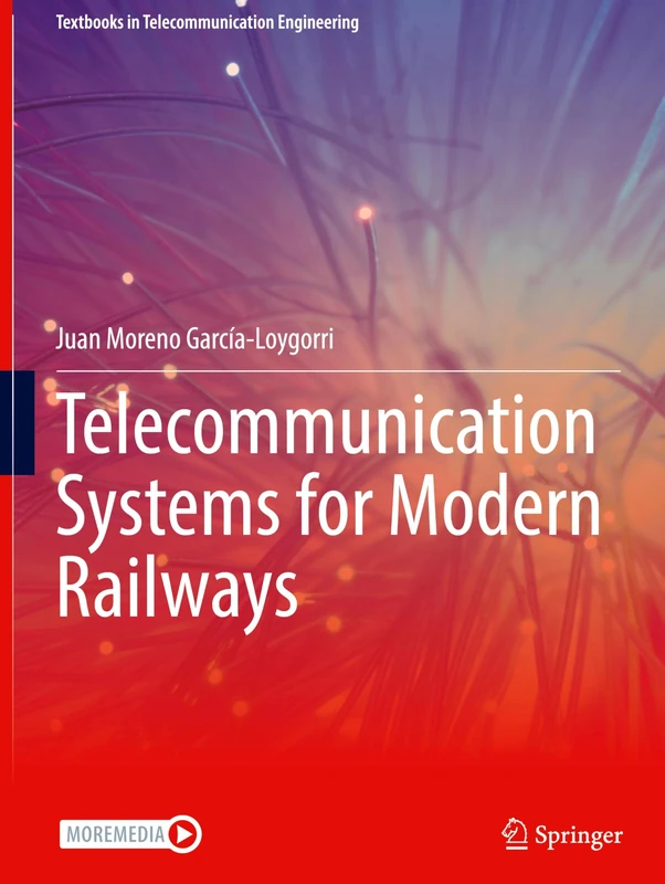 Telecommunication Systems for Modern Railways (Textbooks in Telecommunication Engineering)