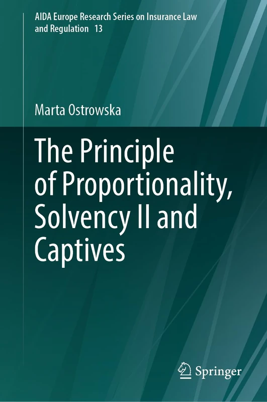 Springer - The Principle of Proportionality, Solvency II and Captives