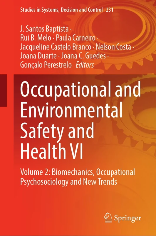 Occupational and Environmental Safety and Health VI: Volume 2: Biomechanics, Occupational Psychosociology and New Trends: 231 (Studies in Systems, Decision and Control, 231)