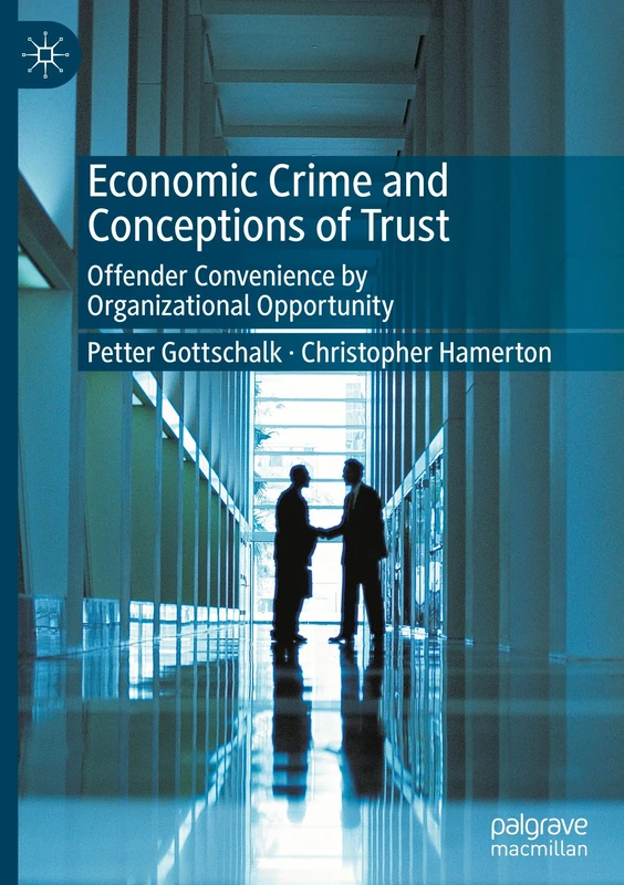 Economic Crime and Conceptions of Trust: Offender Convenience by Organizational Opportunity