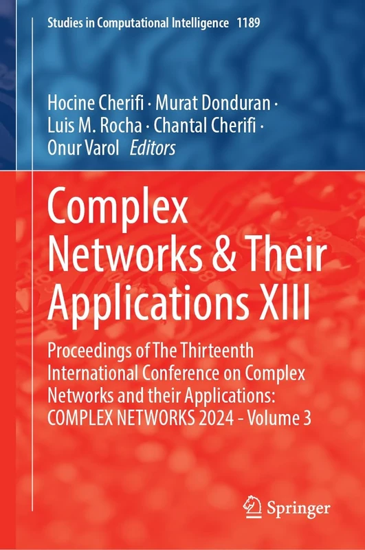 Complex Networks & Their Applications XIII: Proceedings of The Thirteenth International Conference on Complex Networks and Their Applications: COMPLEX NETWORKS 2024 - Volume 3