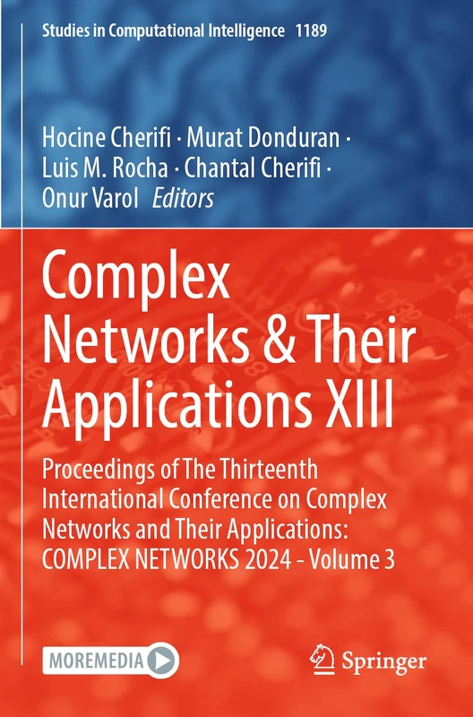 Complex Networks & Their Applications XIII: Proceedings of The Thirteenth International Conference on Complex Networks and Their Applications: COMPLEX NETWORKS 2024 - Volume 3