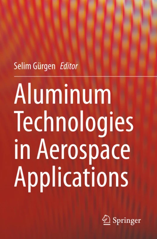 Aluminum Technologies in Aerospace Applications