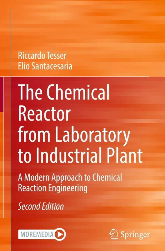 The Chemical Reactor from Laboratory to Industrial Plant: A Modern Approach to Chemical Reaction Engineering