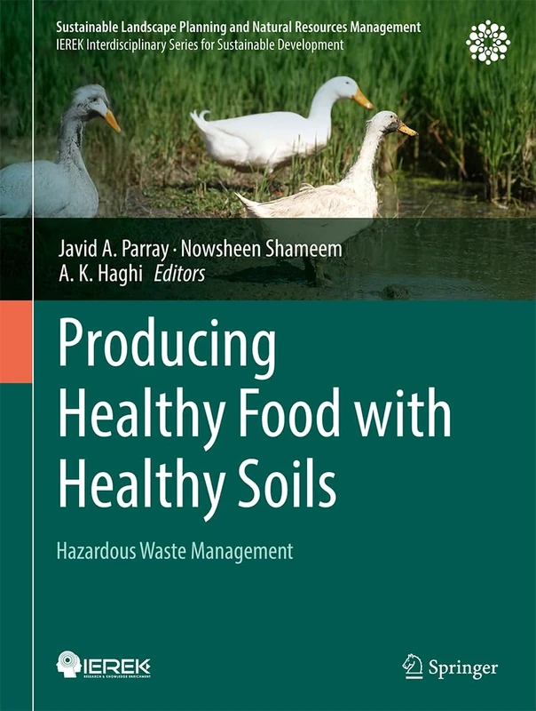 Producing Healthy Food with Healthy Soils: Hazardous Waste Management (Sustainable Landscape Planning and Natural Resources Management)