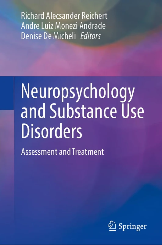 Neuropsychology and Substance Use Disorders: Assessment and Treatment