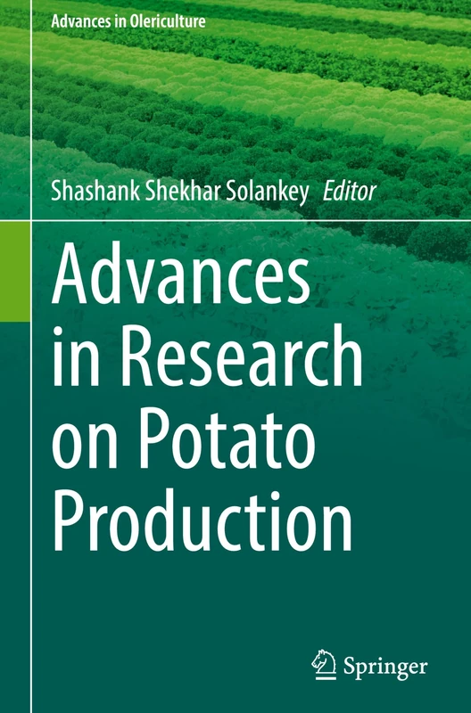 Advances in Research on Potato Production (Advances in Olericulture)