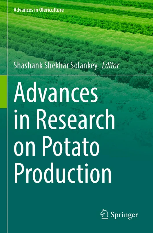 Advances in Research on Potato Production (Advances in Olericulture)