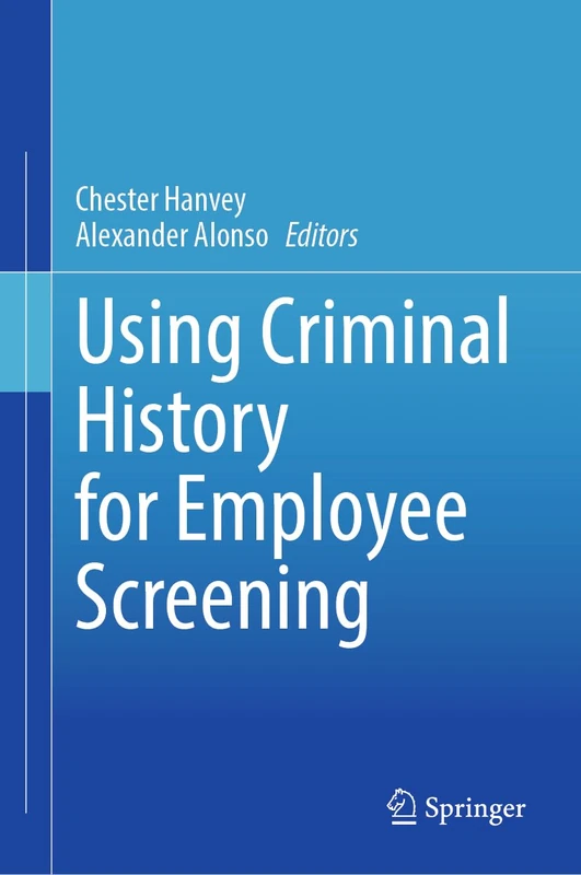 Springer - Using Criminal History for Employee Screening