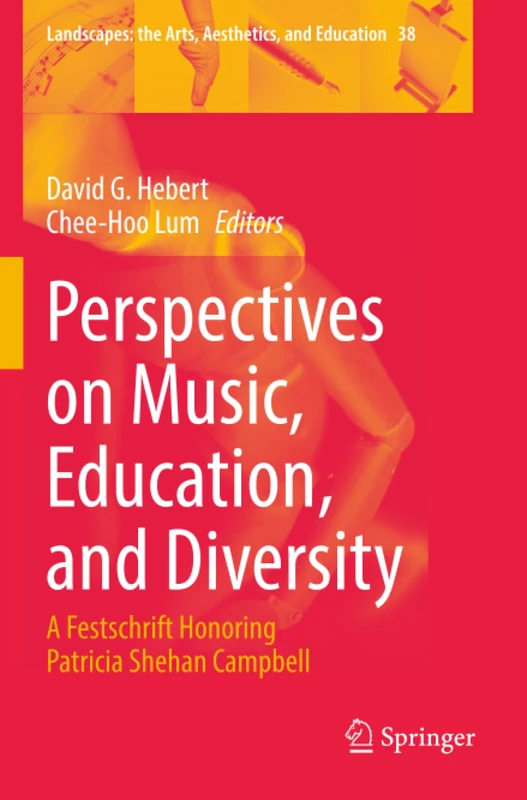 Perspectives on Music, Education, and Diversity: A Festschrift Honoring Patricia Shehan Campbell (Landscapes: the Arts, Aesthetics, and Education)