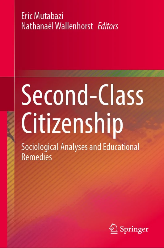Second-Class Citizenship: Sociological Analyses and Educational Remedies