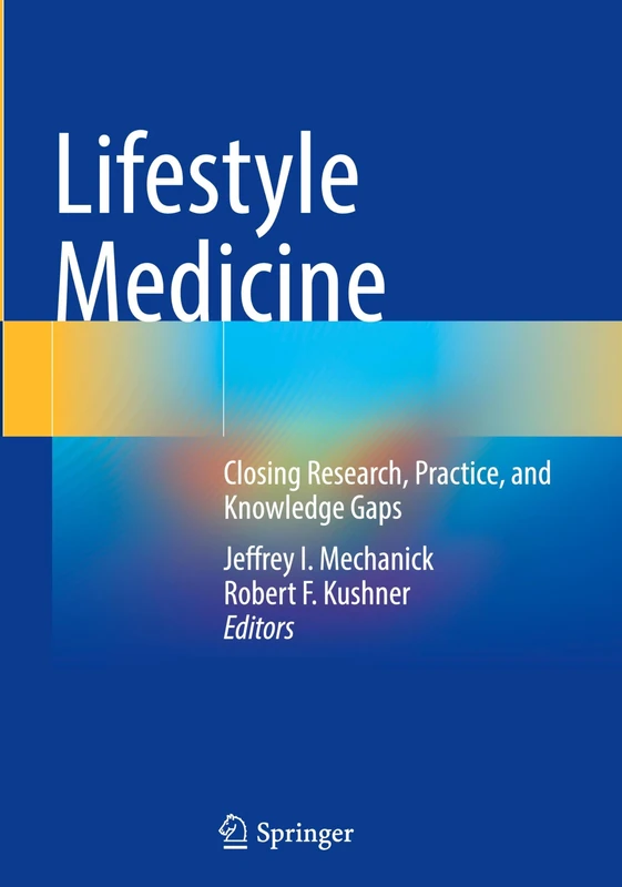 Lifestyle Medicine: Closing Research, Practice, and Knowledge Gaps