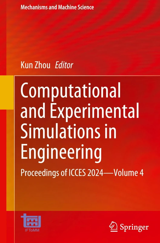 Computational and Experimental Simulations in Engineering: Proceedings of ICCES 2024―Volume 4: 176 (Mechanisms and Machine Science, 176)