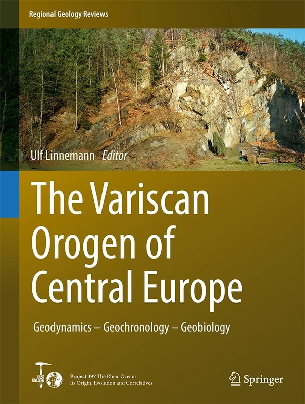 The Variscan Orogen of Central Europe: Geodynamics - Geochronology - Geobiology (Regional Geology Reviews)