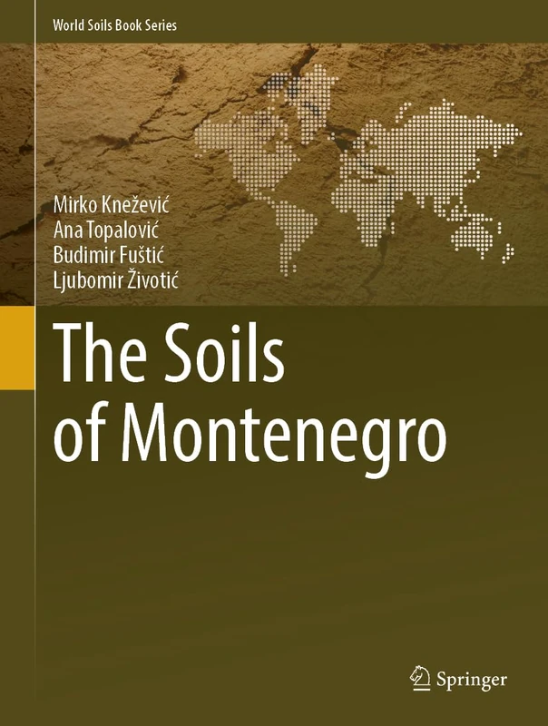 Springer - The Soils of Montenegro (World Soils Book Series)