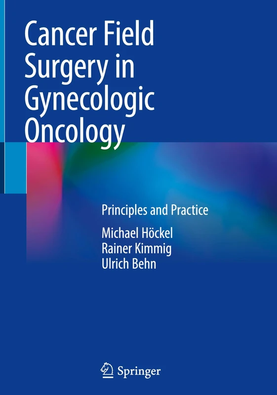 Cancer Field Surgery in Gynecologic Oncology: Principles and Practice