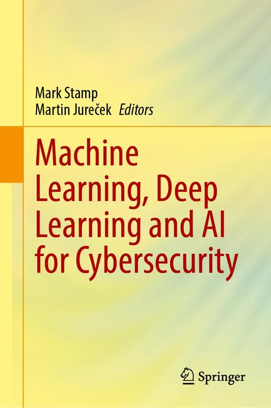 Springer - Machine Learning, Deep Learning and AI for Cybersecurity