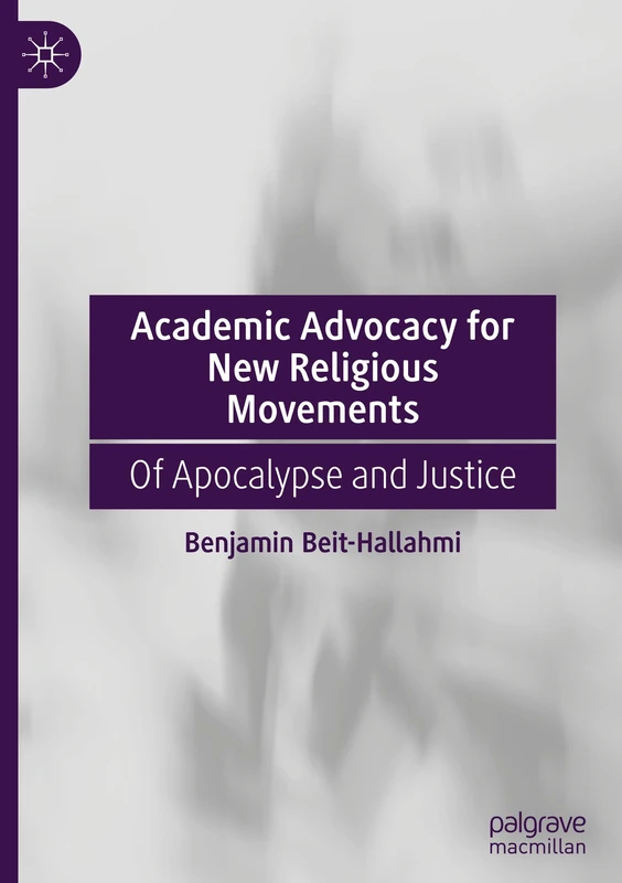 Academic Advocacy for New Religious Movements: Of Apocalypse and Justice