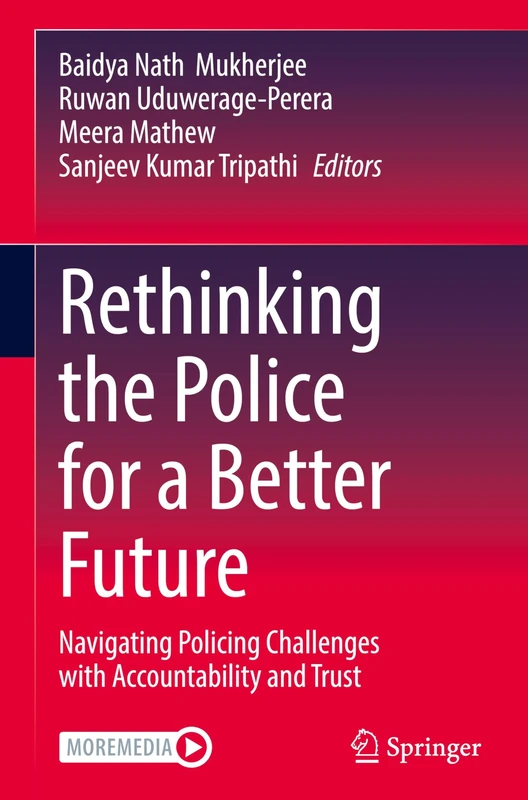 Rethinking the Police for a Better Future: Navigating Policing Challenges with Accountability and Trust