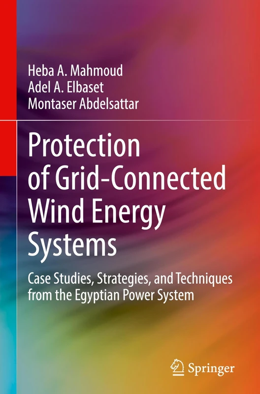 Protection of Grid-Connected Wind Energy Systems: Case Studies, Strategies, and Techniques from the Egyptian Power System