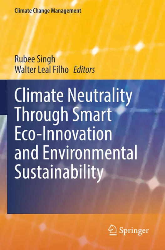 Climate Neutrality Through Smart Eco-Innovation and Environmental Sustainability (Climate Change Management)
