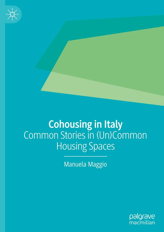 Cohousing in Italy: Common Stories in (Un)Common Housing Spaces