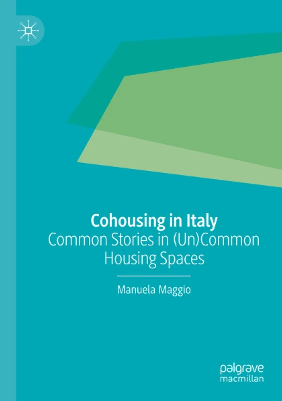 Cohousing in Italy: Common Stories in (Un)Common Housing Spaces
