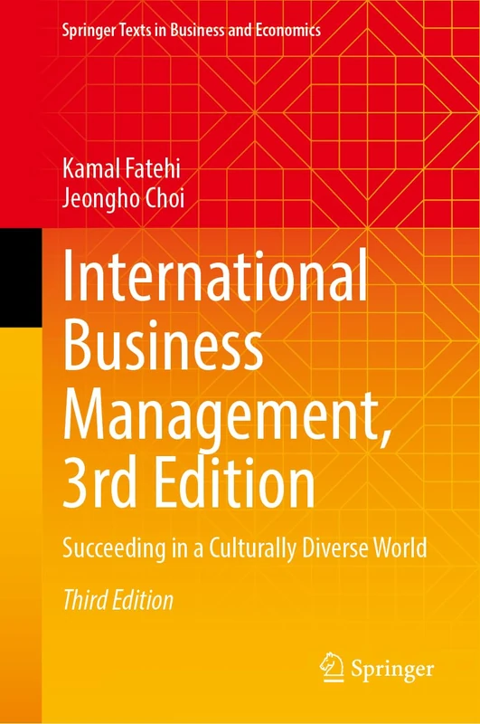 International Business Management: Succeeding in a Culturally Diverse World (Springer Texts in Business and Economics)