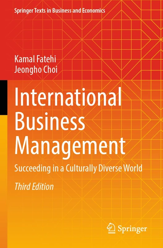 International Business Management: Succeeding in a Culturally Diverse World (Springer Texts in Business and Economics)