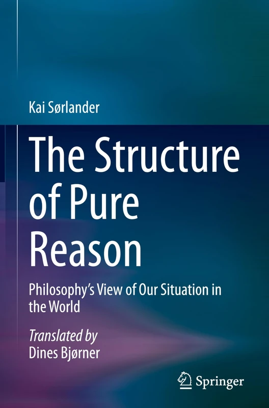 The Structure of Pure Reason: Philosophy’s View of Our Situation in the World - Image 1