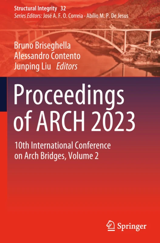 Proceedings of ARCH 2023: 10th International Conference on Arch Bridges, Volume 2 (Structural Integrity)