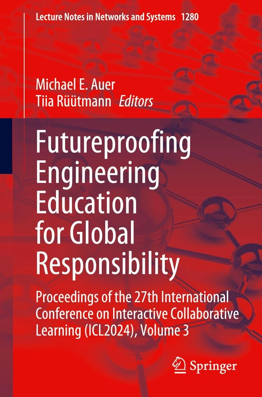Futureproofing Engineering Education for Global Responsibility: Proceedings of the 27th International Conference on Interactive Collaborative Learning (ICL2024), Volume 3