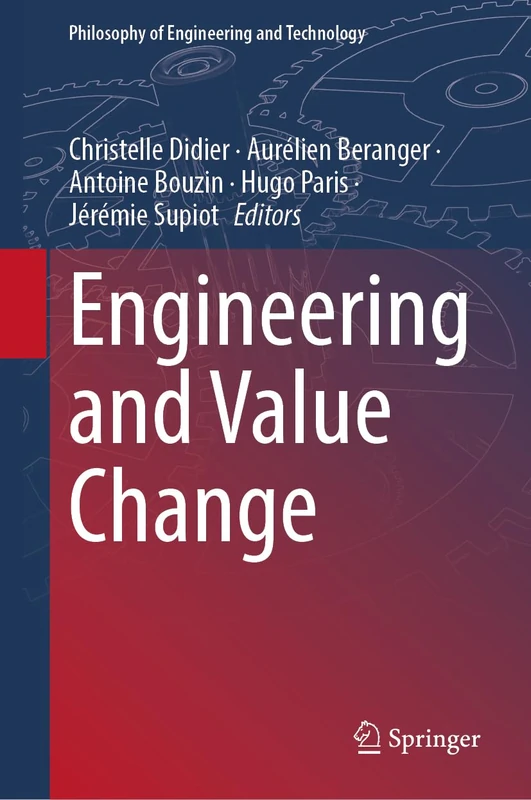 Engineering and Value Change: 48 (Philosophy of Engineering and Technology, 48)