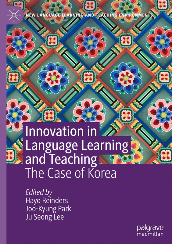 Innovation in Language Learning and Teaching: The Case of Korea (New Language Learning and Teaching Environments)