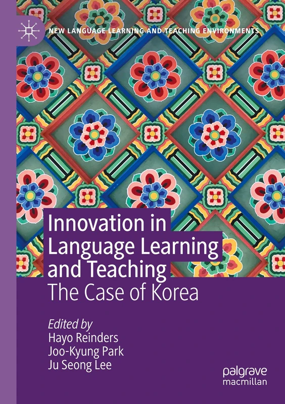 Innovation in Language Learning and Teaching: The Case of Korea (New Language Learning and Teaching Environments)