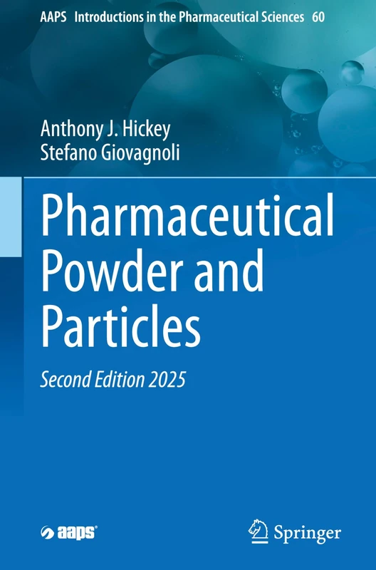Pharmaceutical Powder and Particles: 60 (AAPS Introductions in the Pharmaceutical Sciences, 60)