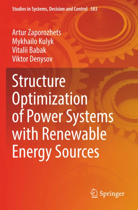 Structure Optimization of Power Systems with Renewable Energy Sources (Studies in Systems, Decision and Control)
