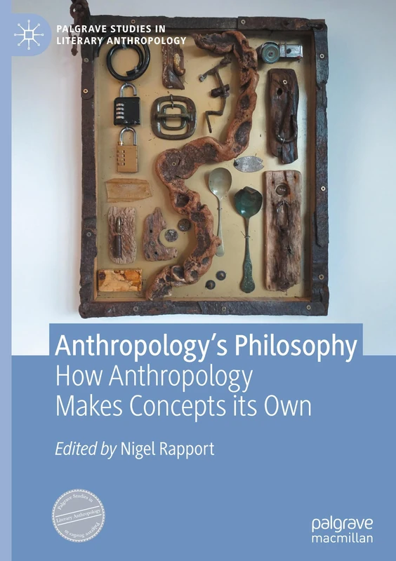 MACMILLAN Anthropology's Philosophy - Palgrave Studies Book